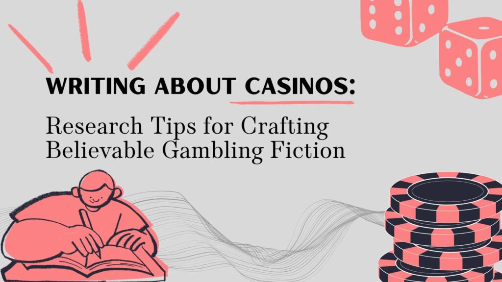 Research Tips for Creating Gambling Fiction about Playing in Wishwin Casino